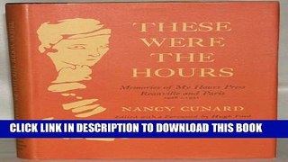 [PDF] These Were the Hours: Memories of My Hours Press, Reanville and Paris, 1928-1931 Popular