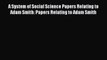 [PDF] A System of Social Science Papers Relating to Adam Smith: Papers Relating to Adam Smith
