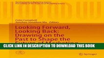 [PDF] Looking Forward, Looking Back: Drawing on the Past to Shape the Future of Marketing: