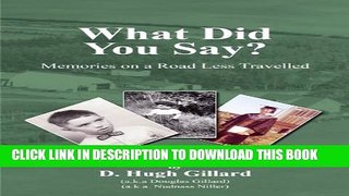 [PDF] What Did You Say?: Memories on a Road Less Travelled Full Colection