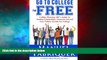 Must Have  Go To College For Free: College Planning ABC s Guide To Finding Scholarships,