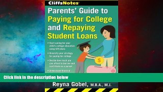 READ FREE FULL  CliffsNotes Parents  Guide to Paying for College and Repaying Student Loans  READ