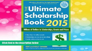 Must Have  The Ultimate Scholarship Book 2015: Billions of Dollars in Scholarships, Grants and