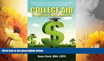 READ FREE FULL  College Aid for Middle Class America: Solutions to Paying Wholesale vs. Retail