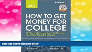 READ FREE FULL  How to Get Money for College 2016 (Peterson s How to Get Money for College)