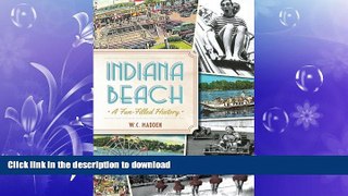 READ PDF Indiana Beach:: A Fun-filled History (Landmarks) READ PDF BOOKS ONLINE