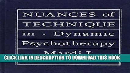 [PDF] Nuances of Technique in Dynamic Psychotherapy: Selected Clinical Papers Popular Colection