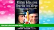 Must Have  Military Education Benefits for College: A Comprehensive Guide for Military Members,