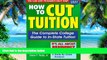 Big Deals  How to Cut Tuition: The Complete College Guide to In-State Tuition  Best Seller Books