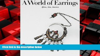 For you A World of Earrings: Africa, Asia, America (Ghysels Collection)