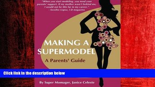 Enjoyed Read Making A Supermodel: A Parents  Guide