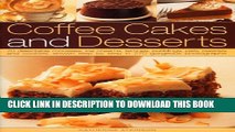 [PDF] Coffee Cakes and Desserts: 70 delectable mousses, ice creams, gateaux, puddings, pies,