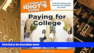 Big Deals  The Complete Idiot s Guide to Paying for College (Complete Idiot s Guides (Lifestyle