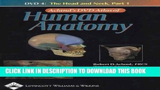 Collection Book Acland s DVD Atlas of Human Anatomy, DVD 4: The Head and Neck, Part 1