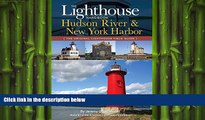 READ book  The Lighthouse Handbook: The Hudson River and New York Harbor (The Original Lighthouse