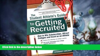 Big Deals  The Student Athlete s Guide to Getting Recruited: How to Win Scholarships, Attract