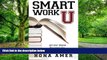 Big Deals  Smart Work U: Get Your Degree the Smart Way - Save Time   Money  Best Seller Books Most