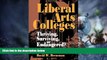 Big Deals  Liberal Arts Colleges: Thriving, Surviving, or Endangered?  Free Full Read Most Wanted