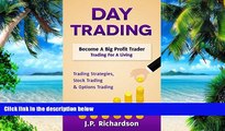 Big Deals  Day Trading: Become A Big Profit Trader: Trading For A Living - Trading Strategies,