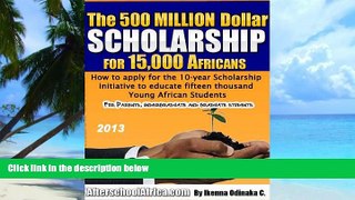 Big Deals  The 500million Dollar Scholarship for 15,000 Africans  Best Seller Books Most Wanted
