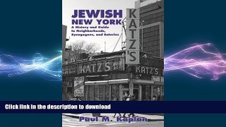 FAVORIT BOOK Jewish New York: A History and Guide to Neighborhoods, Synagogues, and Eateries READ