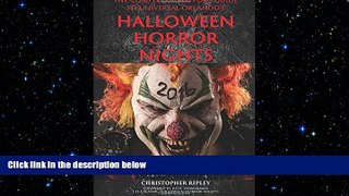 FREE PDF  The Complete Survivor s Guide to Universal Orlando s Halloween Horror Nights 2016 READ