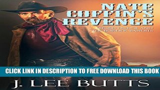 [PDF] Nate Coffin s Revenge: Lucius Dodge and the Border Bandits (Lucius Dodge Westerns Book 3)