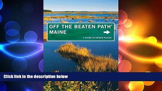 Free [PDF] Downlaod  Maine Off the Beaten PathÂ®: A Guide To Unique Places (Off the Beaten Path