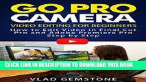 [PDF] Go Pro Camera: Video editing for Beginners: How to Edit  Video  in Final Cut Pro and Adobe