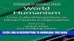 [PDF] World Humanism: Cross-cultural Perspectives on Ethical Practices in Organizations (Humanism