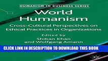 [PDF] World Humanism: Cross-cultural Perspectives on Ethical Practices in Organizations (Humanism