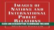 [PDF] Images of Nations and International Public Relations (Routledge Communication Series)
