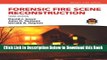 [Best] Forensic Fire Scene Reconstruction (3rd Edition) (Fire Investigation I   II) Online Books
