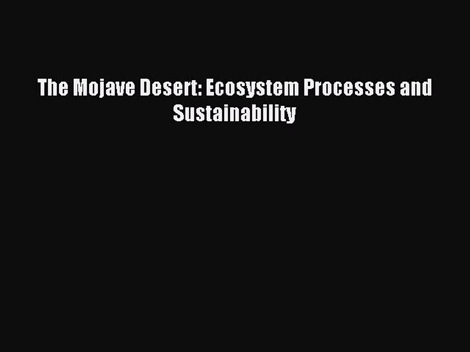 [PDF] The Mojave Desert: Ecosystem Processes and Sustainability Full Colection