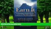 Big Deals  Earn It: A Surprising and Proven Approach to Getting into Top MBA Programs  Best Seller