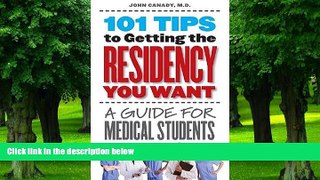 Big Deals  101 Tips to Getting the Residency You Want: A Guide for Medical Students  Free Full