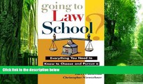 Big Deals  Going to Law School: Everything You Need to Know to Choose and Pursue a Degree in Law