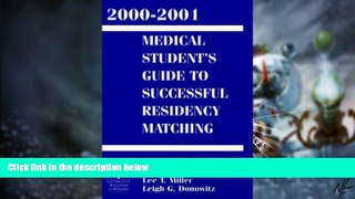 Big Deals  2000-2001 Medical Student s Guide to Successful Residency Matching  Best Seller Books