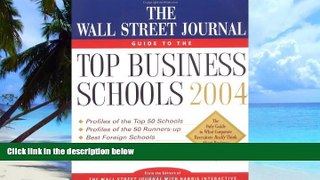 Big Deals  The Wall Street Journal Guide to the Top Business Schools 2004  Best Seller Books Most