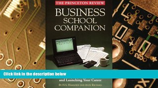 Big Deals  Princeton Review: Business School Companion (Princeton Review Series)  Free Full Read