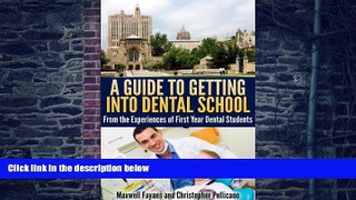 Big Deals  A Guide To Getting Into Dental School: From the Experiences of First Year Dental