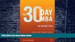 Big Deals  The 30 Day MBA in Marketing: Your Fast Track Guide to Business Success  Free Full Read