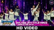 A Flying Jatt Title Track - A Flying Jatt [2016] Song By Mansheel Gujral & Raftaar FT. Tiger Shroff & Remo D'Souza [FULL HD] - (SULEMAN - RECORD)