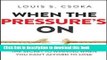 Read When the Pressure s On: The Secret to Winning When You Can t Afford to Lose  Ebook Free