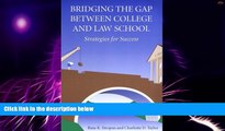 Big Deals  Bridging the Gap Between College and Law School: Strategies for Success  Best Seller