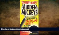 FAVORIT BOOK Disneyland s Hidden Mickeys: A Field Guide to Disneyland Resort s Best Kept Secrets