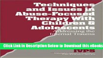[Reads] Techniques and Issues in Abuse-Focused Therapy with Children   Adolescents: Addressing the