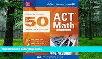 Big Deals  McGraw-Hill Education: Top 50 ACT Math Skills for a Top Score, Second Edition