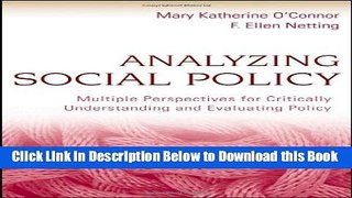 [Best] Analyzing Social Policy: Multiple Perspectives for Critically Understanding and Evaluating