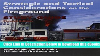 [Download] Strategic and Tactical Considerations on the Fireground Study Guide, 2nd Edition Online